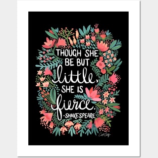 Though She Be But Little, She Is Fierce Posters and Art